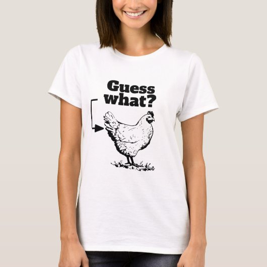 T-shirt Drôle Dit - Devinez Quoi ? Bouton de poulet (Devant)