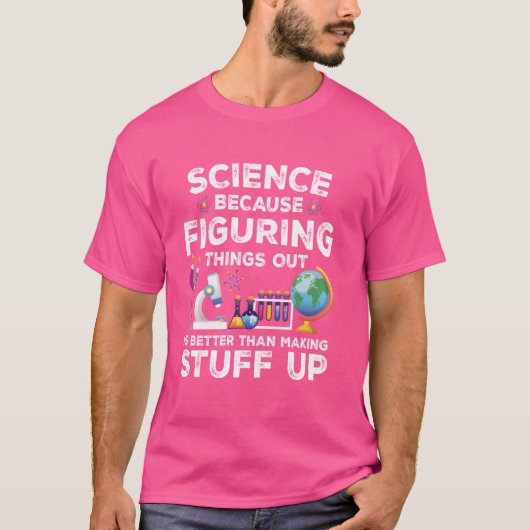 T-shirt Drôle Dit Science Parce Qu'Il Comble Les Choses (Devant)