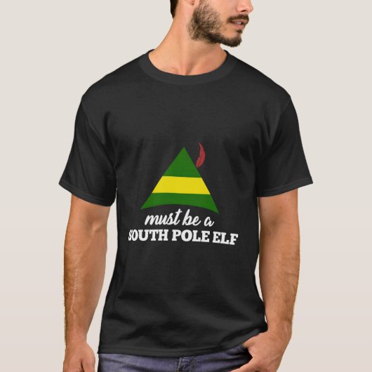 T-shirt Drôle Doit Être Un Elfe Du Pôle Sud (Devant)