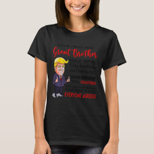 T-shirt Drôle Donald Trump Vous êtes un vrai grand frère