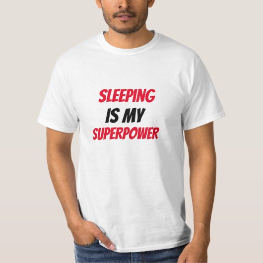 T-shirt Drôle ! Dormir est ma super puissance (Devant)