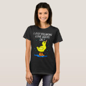 T-shirt Drôle Duck Lover Don "I Just Freaking Love Ducks" (Devant entier)