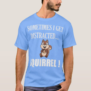 T-shirt Drôle Écureuil distraitZoo animal ferme mème cadea