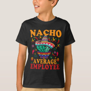 T-shirt Drôle Employé Moyen Nacho Employé Moyen Mexi