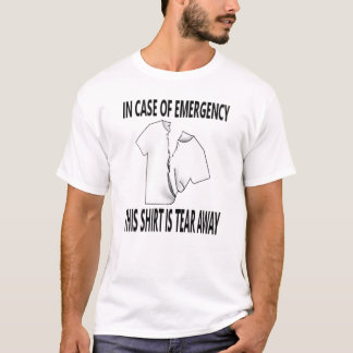 T-shirt Drôle en cas d'urgence, arrachez la chemise