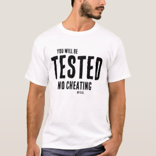 T-shirt Drôle Enseignant Vous Serez Testé Dit :