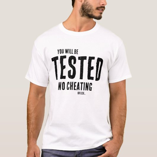 T-shirt Drôle Enseignant Vous Serez Testé Dit : (Devant)
