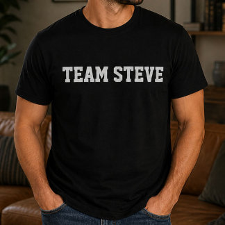 T-shirt Drôle Équipe Personnalisée Steve Anniversaire Pers