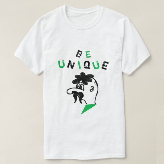 T-shirt drôle être unique - différent - un seul (Design devant)
