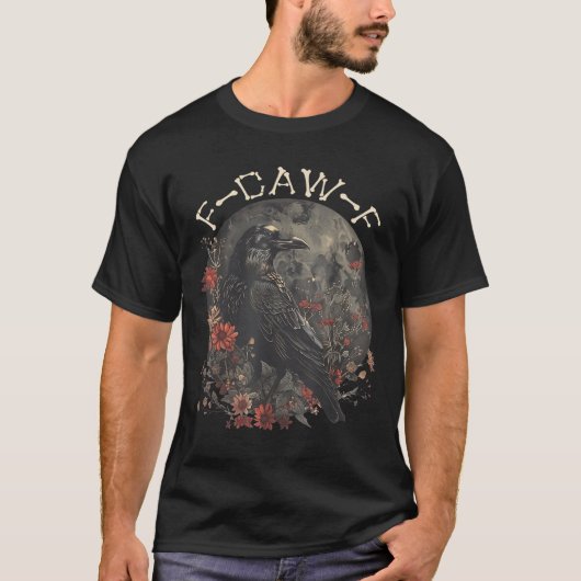 T-shirt Drôle F Caw F Raven Bird Dit Graphique (Devant)