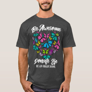 T-shirt Drôle Faire Un Don Vie Être Un Organ Donateur Mi