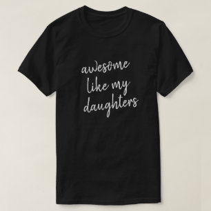 T-shirt Drôle Fête des pères Awesome Comme Fille Papa