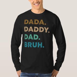 T-shirt Drôle Fête des pères Dada Papa Papa Papa Bruh Vint