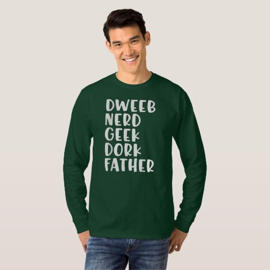 T-shirt Drôle Fête des pères Dweeb Geek Nerd Dork Papa  (Devant entier)
