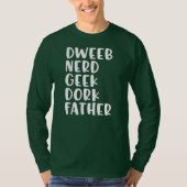 T-shirt Drôle Fête des pères Dweeb Geek Nerd Dork Papa  (Devant)