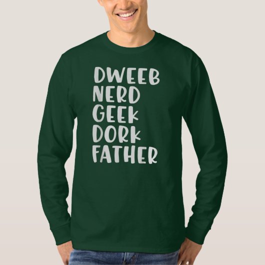 T-shirt Drôle Fête des pères Dweeb Geek Nerd Dork Papa  (Devant)