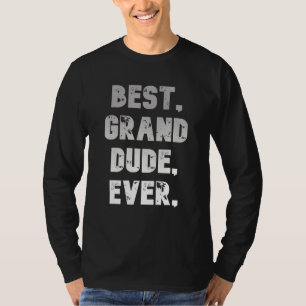T-shirt Drôle Fête des pères grand-dude Citations Best Gra