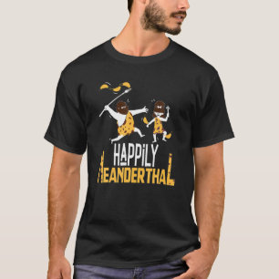 T-shirt Drôle Fier D'Être Heureux Neandertal Penser Cav