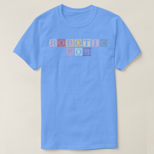 T-shirt drôle fière mère robotique fils ingénieur fille (Design devant)
