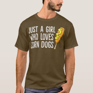 T-shirt Drôle Fille Corndog Juste une fille qui aime le m