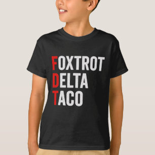 T-shirt Drôle Foxtrot Delta Taco Trump toujours poulets de