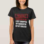 T-shirt Drôle Fragile Je Viens D'Abandonner Ma Fille À Co (Devant)