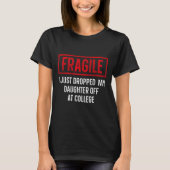 T-shirt Drôle Fragile Je Viens D'Abandonner Ma Fille À Co (Devant)