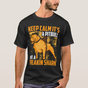 T-shirt Drôle Garder Le Calme C'Est Un Pitbull Pas Freakin