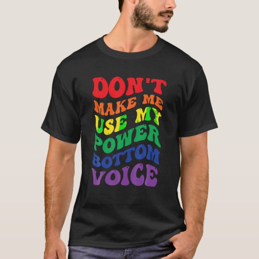 T-shirt Drôle Gay pride Arc-en-ciel Utiliser mon Power Bas (Devant)