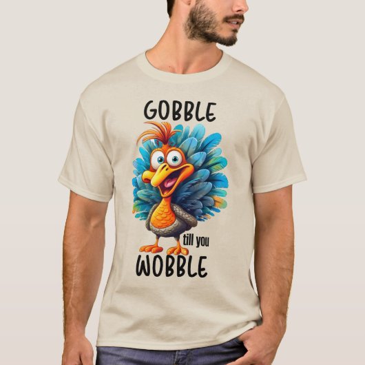 T-shirt Drôle Gobble jusqu'à ce que vous tournez (Devant)