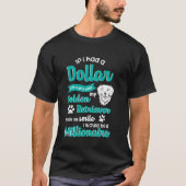 T-shirt Drôle Golden Retriever - Si J'Avais Un Dollar Pour (Devant)