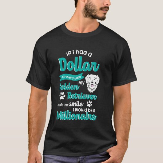 T-shirt Drôle Golden Retriever - Si J'Avais Un Dollar Pour (Devant)