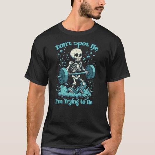 T-shirt Drôle Gym Skeleton Ne me repérez pas J'essaie de m (Devant)