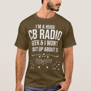 T-shirt Drôle Ham Radio Cadeau - Je suis un grand Geek de