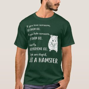 T-shirt Drôle Hamster Vêtements Cadeau Obtenez Un Hamster