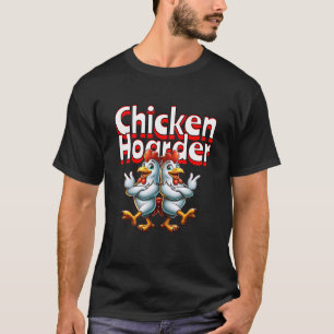 T-shirt Drôle Hoarder au poulet