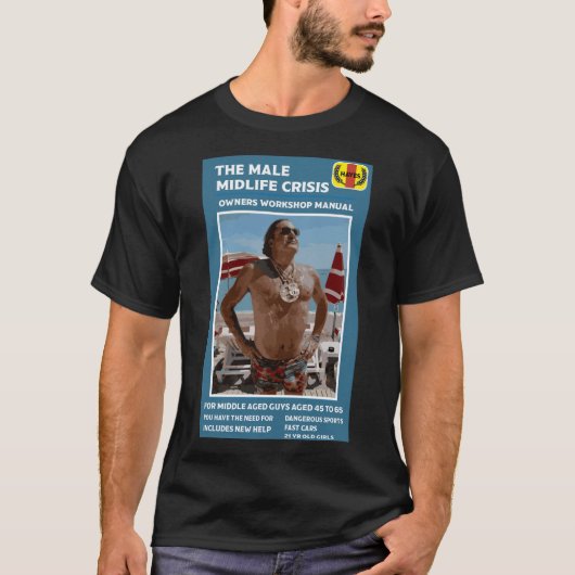 T-shirt Drôle Homme Midlife Crise Cadeaux (Devant)