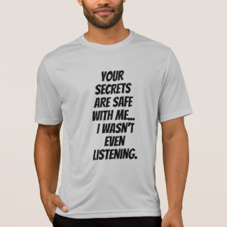 T-shirt Drôle humoristique dire : Secrets écoute en toute