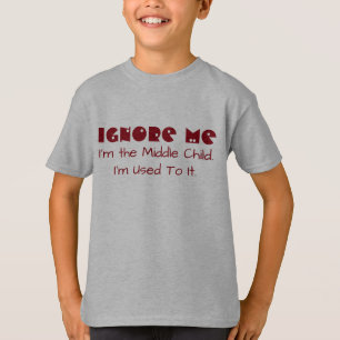 T-shirt Drôle "ignorez-moi. Je suis l'enfant moyen. Je