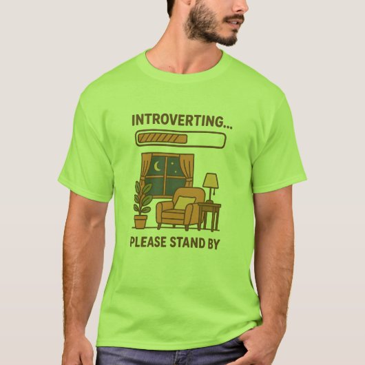 T-shirt drôle « Introverting Please Stand By » (Devant)