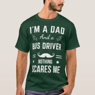 T-shirt Drôle Ix27M Un Papa Et Un Bus Driver Rien N'A Peur