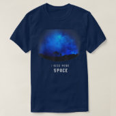 T-shirt Drôle J'Ai Besoin De Plus D'Astronomie Spatiale Ga (Design devant)