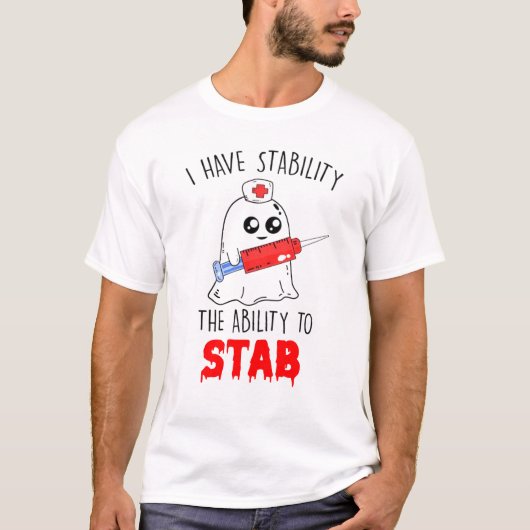 T-shirt drôle j'ai la stabilité capacité de poignarder (Devant)