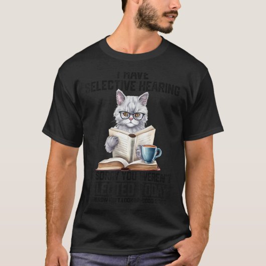 T-shirt Drôle J'Ai Une Audience Sélective Vous Avez Été Sé (Devant)