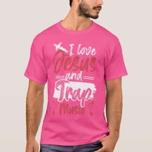 T-shirt Drôle J'aime Jésus Et La Musique Trap Hip-Hop Edm