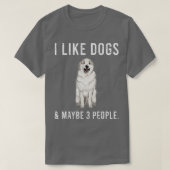 T-shirt Drôle J'Aime Les Grands Chiens Pyrénées Et Peut-Êt (Design devant)