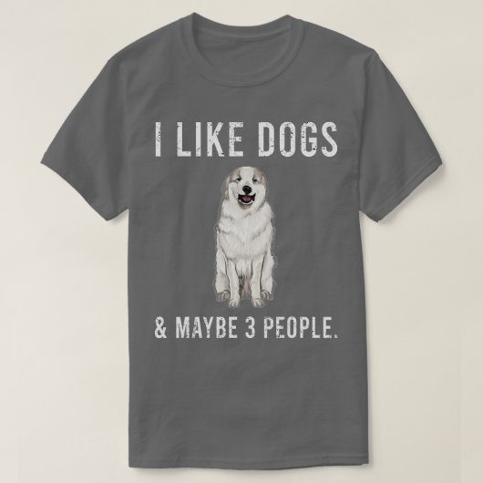 T-shirt Drôle J'Aime Les Grands Chiens Pyrénées Et Peut-Êt (Design devant)