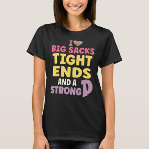 T-shirt Drôle J'Aime Les Gros Sacs Fin Serrés Et Fort D Fo