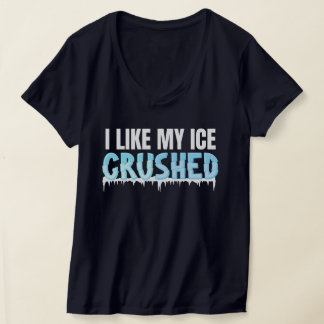 T-shirt Drôle J'Aime Ma Glace Crushed Drôle Femmes