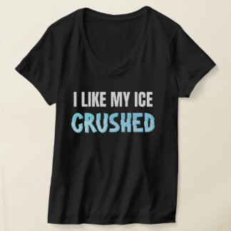 T-shirt Drôle J'Aime Ma Glace Crushed Drôle Femmes